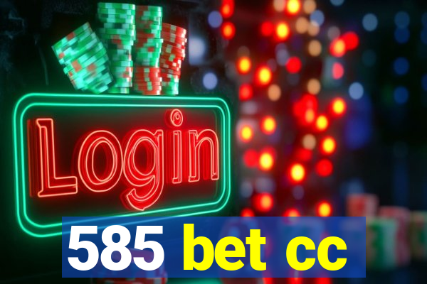 585 bet cc